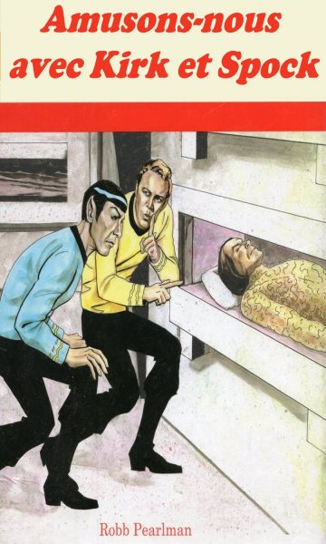 Amusons-nous avec Kirk et Spock.