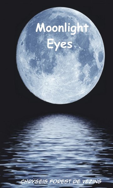 Moonlight Eyes.