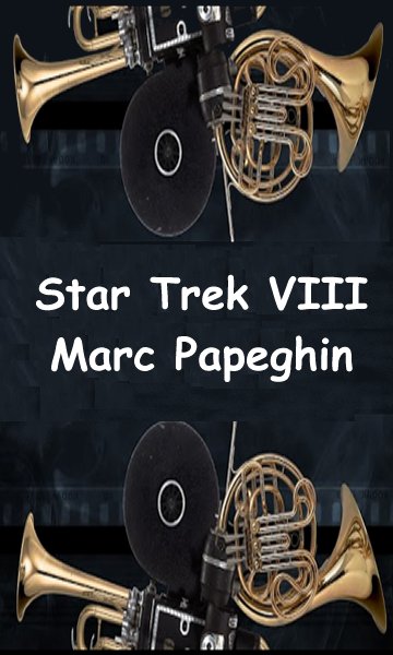 Star Trek VIII - Marc Papeghin