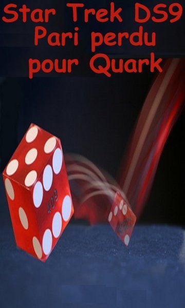 Pari perdu pour Quark.