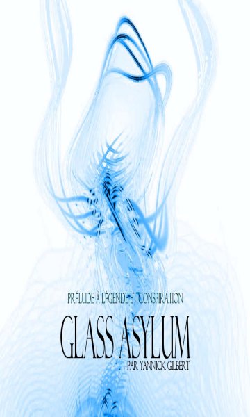Glass asylum.