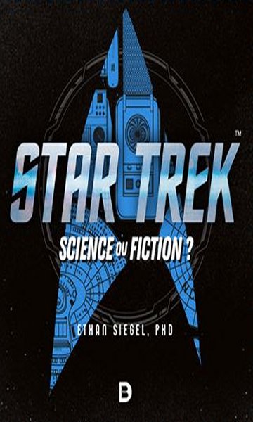 Star Trek : Science ou fiction.